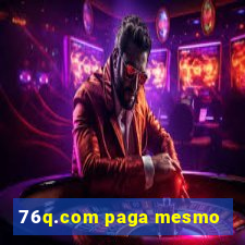 76q.com paga mesmo